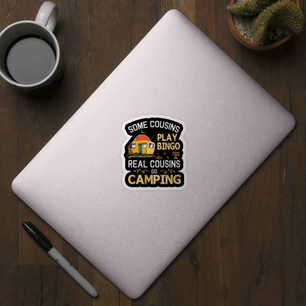 Some Cousins Play Bingo Real Cousins Go Camping Happy Summer Camper Gamer Vintage Retro by DainaMotteut